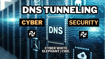 Hidden Channels: How DNS Tunneling Works in Cyber Security