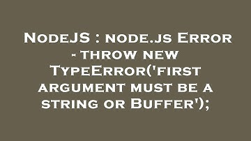 NodeJS : node.js Error - throw new TypeError(