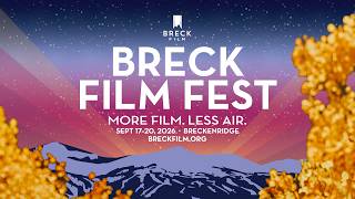 Breck Film Festival 2026 | More Film. Less Air. (Sept 17-20)