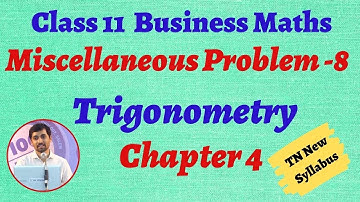 11th  Business Maths  Miscellaneous Problem 8 Chapter 4  Trigonometry AlexMaths TamilNadu Syllabus