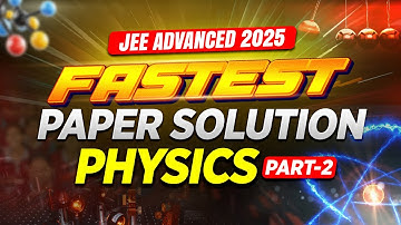 🎯 JEE Advanced 2025 | Physics Paper-2 Full Solution | Motion JEE Analysis #jeeadvanced