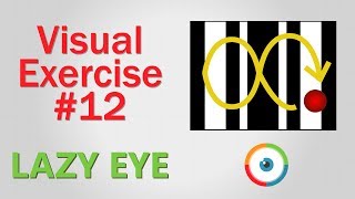 Lazy Eye Exercise #12