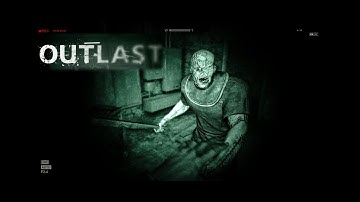 Outlast Episode 1 (I almost had a heart attack)