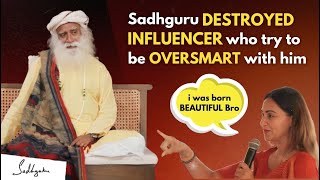 SOO FUNNYY!! | When A Lady INFLUENCER Try To INSULT Sadhguru By Calling Him BRO | Sadhguru #sadhguru