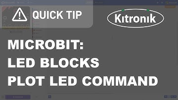 microbit MakeCode Editor - LED Blocks - Plot X Y - Kitronik