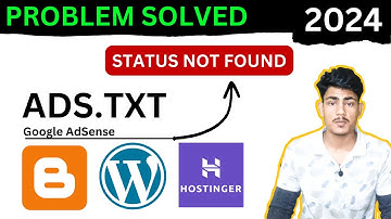 Ads.txt Status Not Found in Google AdSense 2024 Problem Solved | WordPress | Blogger | Hostinger