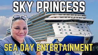 Don't miss the entertainment onboard SKY PRINCESS! Princess Cruises SEA DAY activities