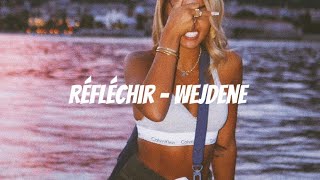 Réfléchir - Wejdene ( Sped up Tiktok audio )