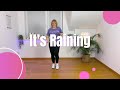 It's Raining - WE LOVE DANCE