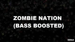 ZOMBIE NATION (BASS BOOSTED)