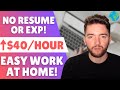 ⬆️$40/HOUR 11 Best No Resume No Experience Work From Home Jobs