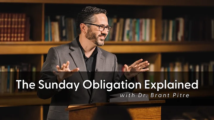The Sunday Obligation Explained | Dr. Brant Pitre