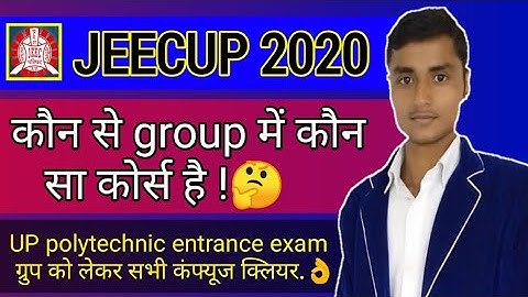 UP polytechnic 2020 group detail || jeecup exam group details || UP polytechnic entrance exam 2020