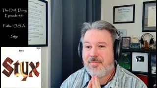 Classical Composer Reacts to Father O.S.A. (Styx) | The Daily Doug (Episode 451)