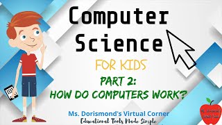 How Do Computers Work? | Computer Science for Kids Part 2 | Grades K2