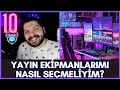 10 MADDEDE YAYIN EKİPMAN ÖNERİSİ | YAYIN EKİPMANLARIMI NASIL SEÇMELİYİM?