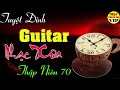 Hoà Tấu Guitar Không Lời Nhạc Dành Cho Phòng Trà | Nhạc Xưa Thư Giãn Nhẹ Nhàng