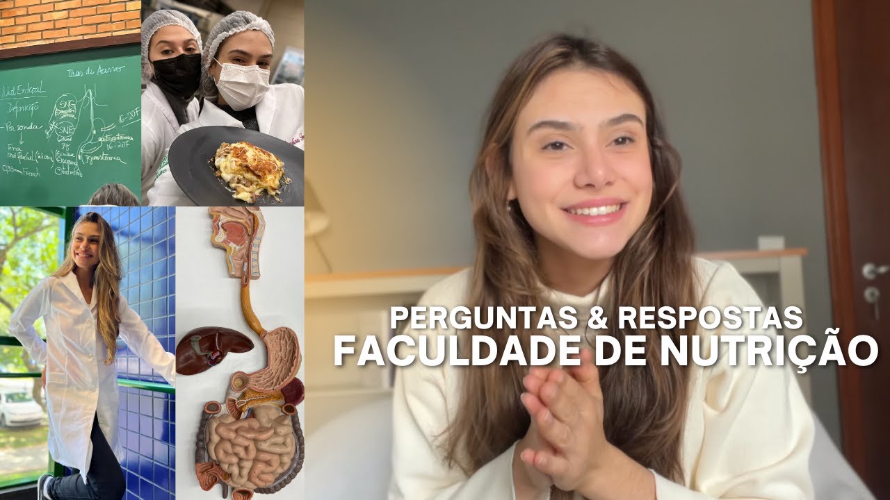 PERGUNTAS E RESPOSTAS SOBRE A FACULDADE DE NUTRIÇÃO | TUDO QUE VOCÊ ...
