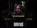 Lamb Of God: Inspiração para o novo álbum. #lambofgod #metal #rock