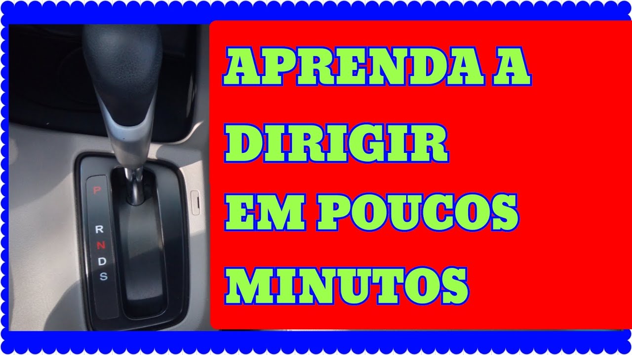 APRENDA A DIRIGIR CARRO AUTOMÁTICO EM POUCOS MINUTOS - YouTube