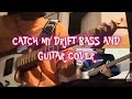 Jordana - Catch My Drift Bass &amp; Guitar Cover