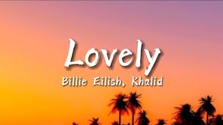 Billie Eilish - Lovely(lyrics) ft. Khalid