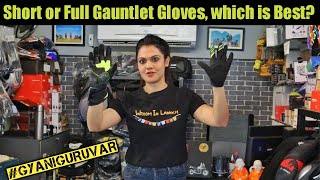 Which Riding Gloves are best for you? Short or Full Gauntlet | #GyaniGuruvar