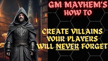 How to create villains your players will never forget