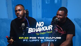 For The Culture | No Behaviour Podcast EP. 043 | Margs & Loons Ft Tricky & Lippy