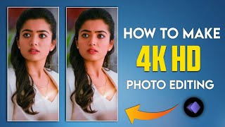 How To Make 4K Hd Pictures How To Create 4K Hd Photos Normal Photo Convert To 4K Hd Photo 2022