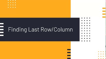 Learn to Write Excel Macro - Find Last Row and Column