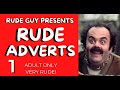 Rude guy presents rude adverts part 1