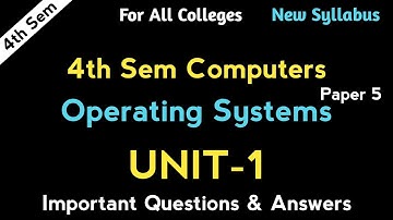 4sem Computers important questions with Answers UNIT -1 Operating Systems paper 5 imp questions 2022