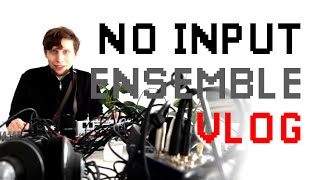 Creating a No Input Mixers Ensemble - A travel vlog