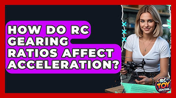 How Do RC Gearing Ratios Affect Acceleration? - RC Toy Central