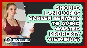 Should Landlords Screen Tenants To Avoid Wasted Property Viewings? - Rental Property Gurus