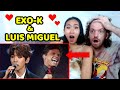 FIRST Time Reacting to LUIS MIGUEL & EXO-K - Sabor A Mi (Chile, 1997 & Music Bank, 2014)