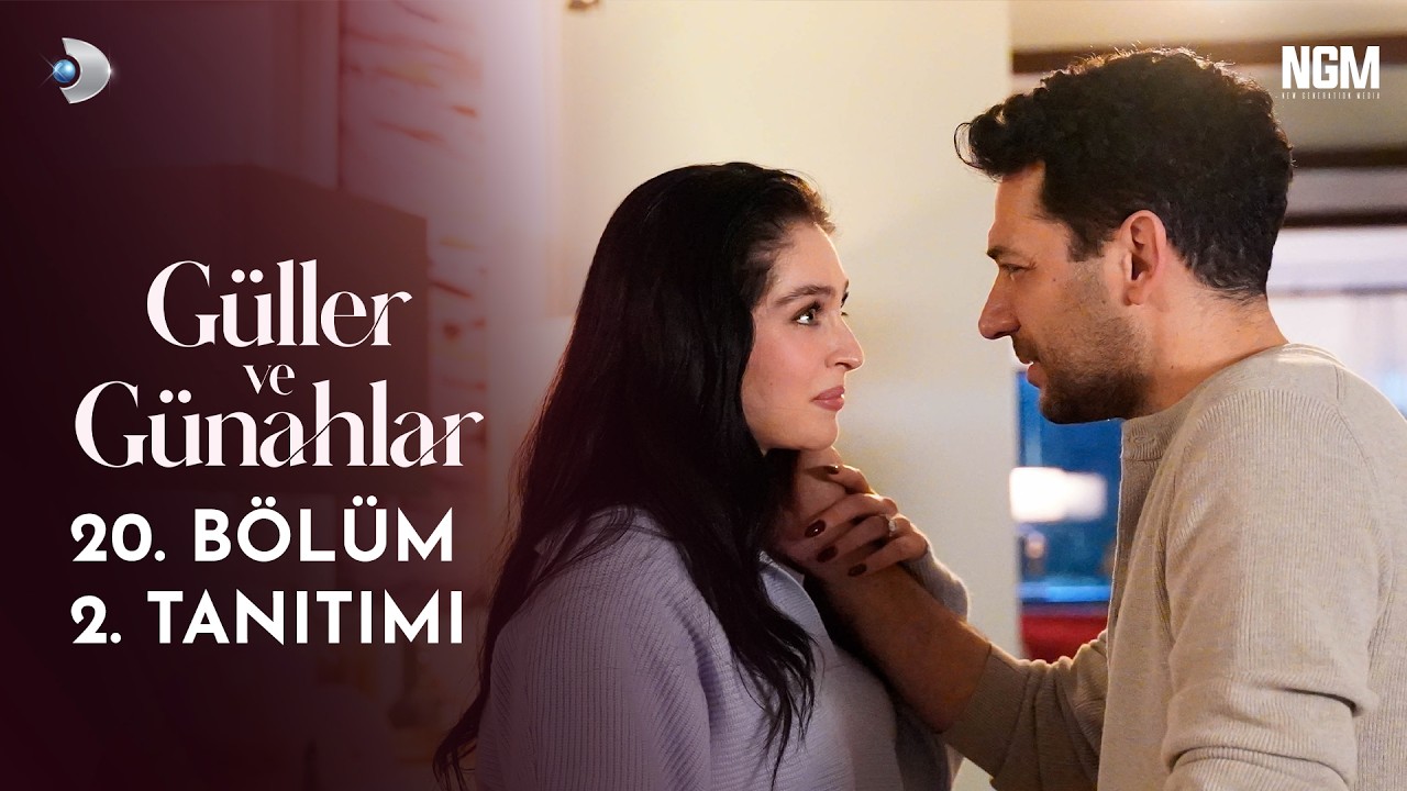 Güller ve Günahlar | 20. Bölüm 2. Tanıtımı
