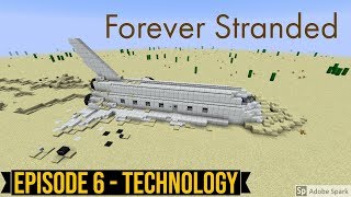 Forever Stranded: Episode 6 - Technology