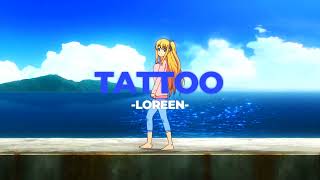 📝Tattoo - Loreen (Slowed+Reverb)