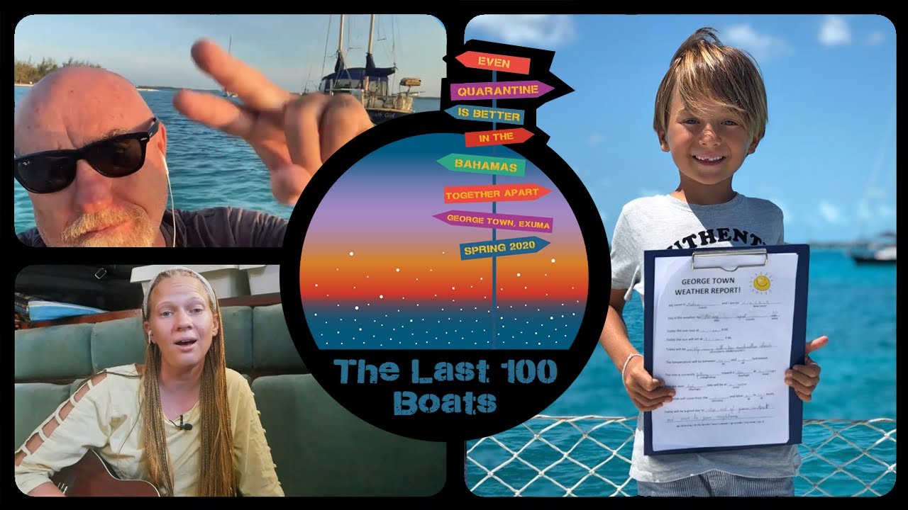 The Last 100 Boats [George Town, Bahamas 2020 Sailing Lockdown Song]