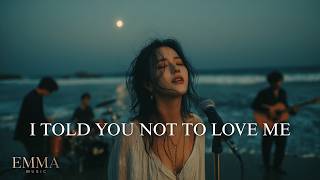 I Told You Not To Love Me - Emma Music | English K-Pop Original | Lyric Video