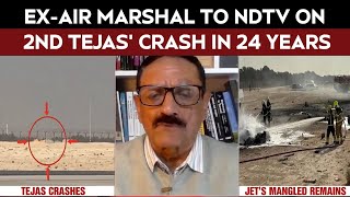 Indian Fighter Jet Crash News | Ex Air Marshal To NDTV On 2nd Tejas’ Crash In 24 Years screenshot 4