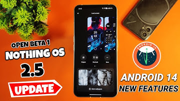 Nothing OS 2.5 Android 14 Update for Nothing Phone (2)🔥Every New Feature & Change Explained