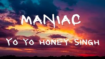 MANIAC (Official Video): YO YO HONEY SINGH | ESHA GUPTA | GLORY | BHUSHAN KUMAR(lyrics video)