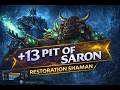 Pit Of Saron +13 Mythic Run | Restoration Shaman POV -12.0 Midngiht
