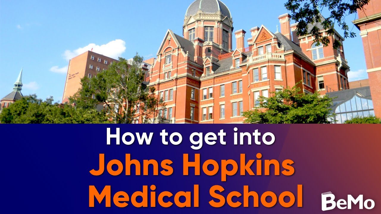 How to Get Into Johns Hopkins Medical School