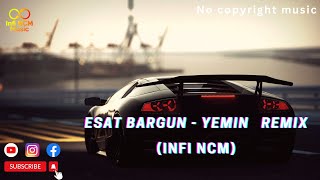 Esat Bargun - Yemin No copyright song (INFI NCM) copyrightfreemusic music