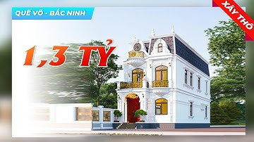 Cực Phẩm Biệt Thự 2 Tầng Tân Cổ Điển Mái Mansard Xây Thô 1,3 TỶ Tại Huyện Quế Võ Tỉnh Bắc Ninh