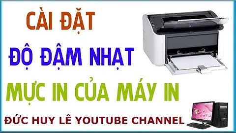 Hướng dẫn cách chỉnh độ đậm nhạt mực in cho máy in